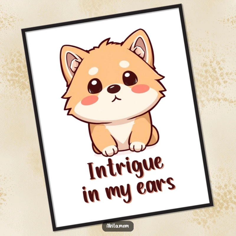 Funny Kawaii Akita poster showing a dog with a curious head tilt, listening intently. Humorous wall art for Akita lovers.