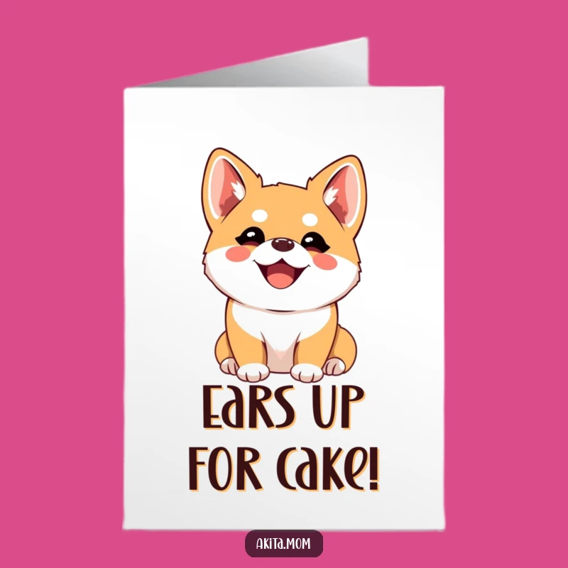 Free Printable Birthday Card: Joyful Kawaii Akita Listening, Funny Downloadable Gift
