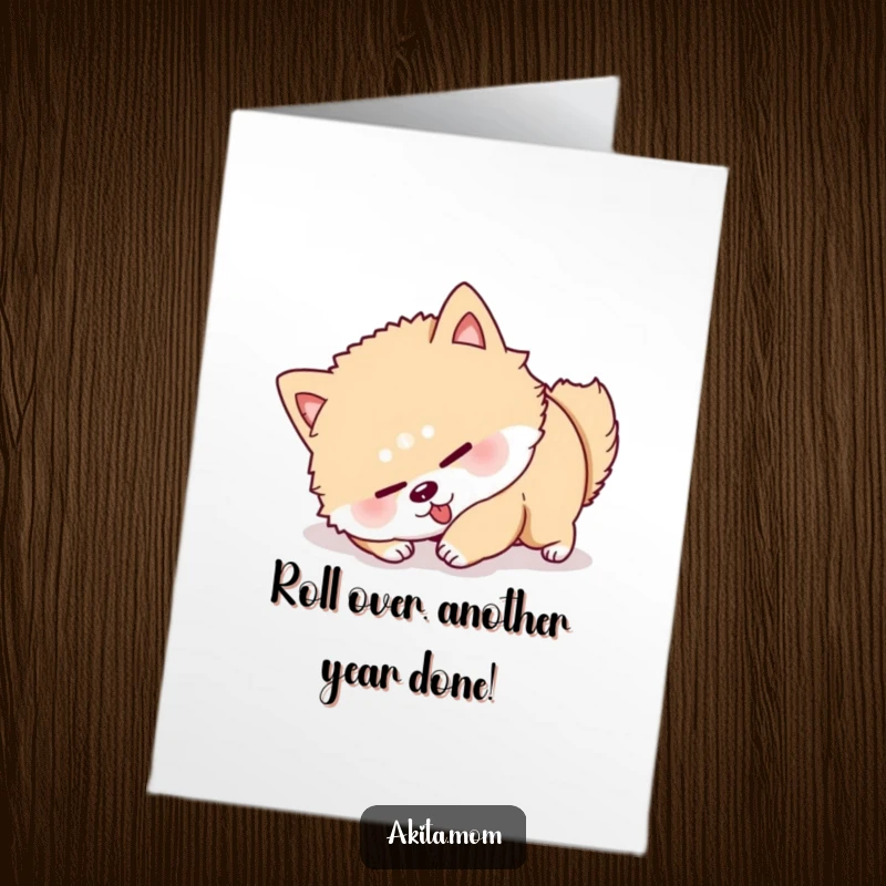 Funny Free Printable Birthday Card: Determined Akita hilariously failing to roll over with a goofy expression.