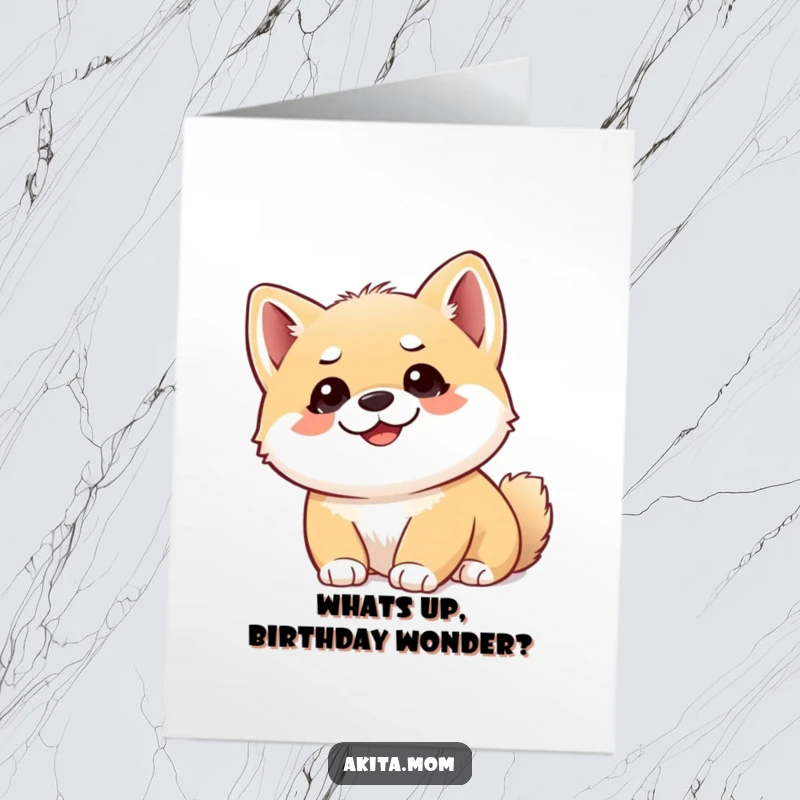 Funny Free Printable Birthday Card showing a cute Akita cub with perked ears, looking up with wonder.