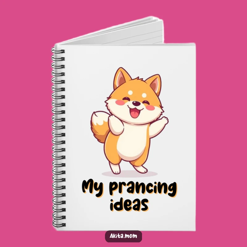 Funny Kawaii Akita Prance Notebook: Jot Down Ideas with Playful Energy